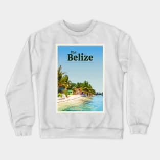 Visit Belize Crewneck Sweatshirt